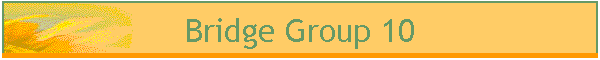 Bridge Group 10