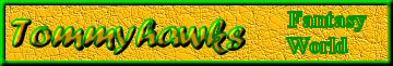 Tommyhawks Fantasy World