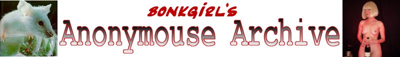 Welcome to Bonkgirl's Anonymouse Archive