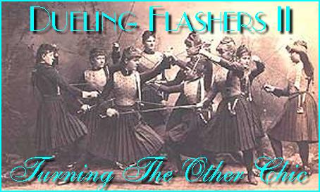 Dueling
Flashers II: Turning the Other Chic