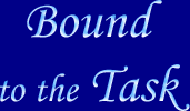 Bound to the Task