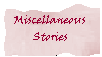 Miscellaneous Stories