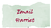 Please email Harriet